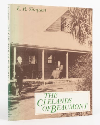 Item #138325 The Clelands of Beaumont. A History of 26 Generations of a South Australian Family....