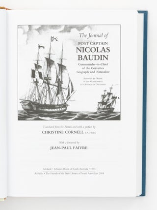 The Journal of Post Captain Nicolas Baudin, Commander-in-Chief of the Corvettes 'Geographe' and 'Naturaliste'. Translated from the French by Christine Cornell