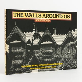 Item #138368 The Walls Around Us. [A Popular History of Australian Architecture (cover...
