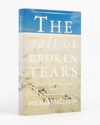 Item #138378 The Salt of Broken Tears. Michael MEEHAN