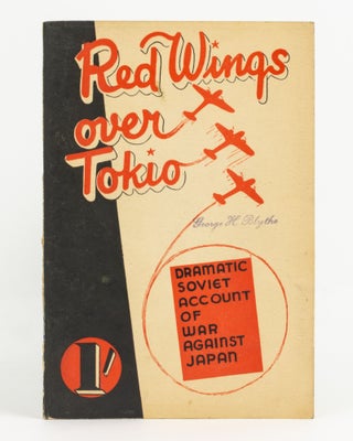 Item #138379 Red Wings over Tokio. Excerpt from Soviet Novel 'In the East'. [Dramatic Soviet...