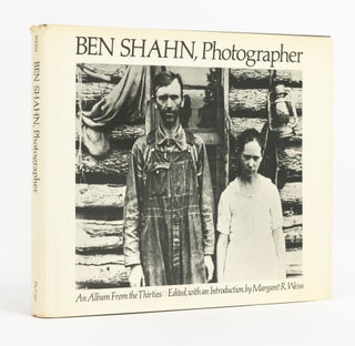 Item #138389 Ben Shahn, Photographer. An Album from the Thirties. Photography, Margaret R. Weiss