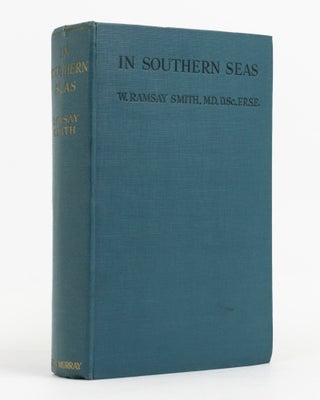 Item #138443 In Southern Seas. Wanderings of a Naturalist. W. Ramsay SMITH