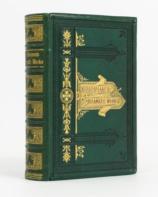 Item #138455 The Dramatic Works of William Shakespeare, with Copious Glossarial Notes and a...