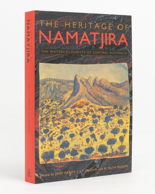 Item #138467 The Heritage of Namatjira. The Watercolourists of Central Australia. Albert...
