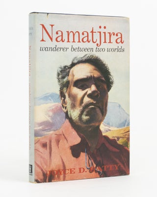 Item #138477 Namatjira. Wanderer between Two Worlds. Albert NAMATJIRA, Joyce D. BATTY