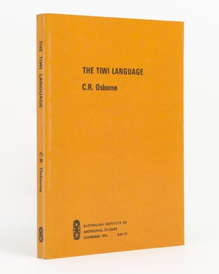 Item #138501 The Tiwi Language. Grammar, Myths and Dictionary of the Tiwi Language spoken on...