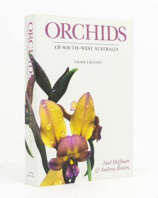 Item #138548 Orchids of South-West Australia. Noel HOFFMAN, Andrew BROWN
