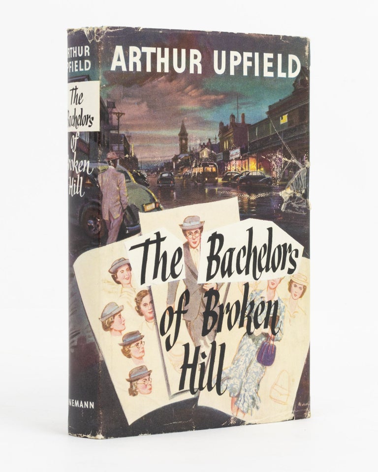Item #138594 The Bachelors of Broken Hill. Arthur William UPFIELD.