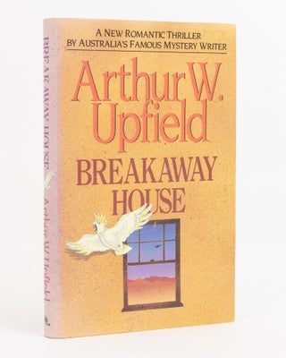 Item #138631 Breakaway House. Arthur W. UPFIELD