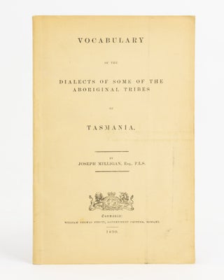 Item #138673 Vocabulary of the Dialects of some of the Aboriginal Tribes of Tasmania. Joseph...