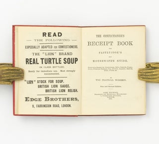 The Confectioner's Receipt Book and Pastrycook's and Housewife's Guide. Containing Receipts for Confectionery, Cakes, Custards, Creams, Jellies, Preserves, Puddings, Pies, Cordials, Liqueurs, Essences, Wines, Pickles, &c
