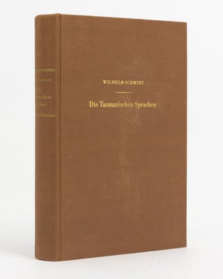 Item #138679 Die Tasmanischen Sprachen. Quellen, Gruppierungen, Grammatik, Wörterbucher. [The...