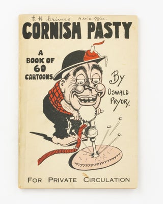 Item #138709 Cornish Pasty. 60 Cartoons. [For Private Circulation (cover sub-title)]. Oswald PRYOR