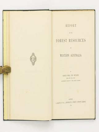 General Information respecting the Present Condition of the Forests and Timber Trade of the Southern Part of the Colony ... Together with a Report on the Forest Resources of the Colony, by Baron Ferd. von Mueller