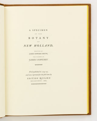 A Specimen of the Botany of New Holland, by James Edward Smith .... The Figures by James Sowerby