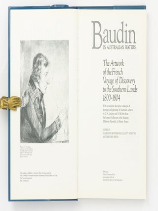 Baudin in Australian Waters. The Artwork of the French Voyage of Discovery to the Southern Lands, 1800-1804. With a complete descriptive catalogue of drawings and paintings of Australian subjects by C.-A. Lesueur and N.-M. Petit from the Lesueur Collection at the Muséum d'Histoire Naturelle, Le Havre, France