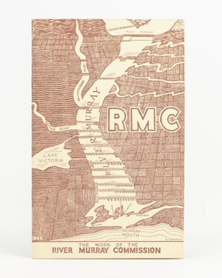 Item #138825 R.M.C. Harnessing Australia's Greatest River. The Work of the River Murray...