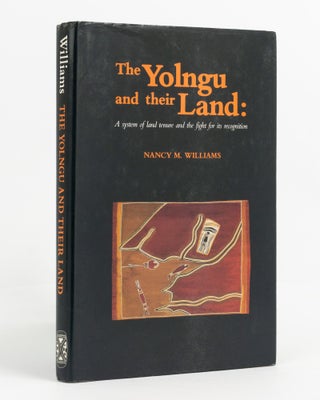 Item #138883 The Yolngu and their Land. A System of Land Tenure and the Fight for its...