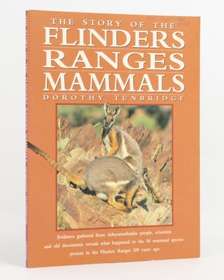 Item #138900 The Story of the Flinders Ranges Mammals. Adnyamathanha, Dorothy TUNBRIDGE