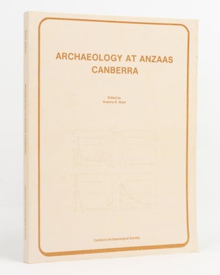 Archaeology at ANZAAS, Canberra. A Collection of Papers presented to Section 25A of the 54th...