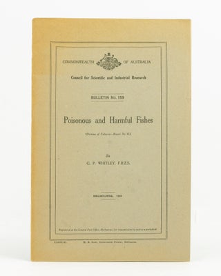 Item #138943 Poisonous and Harmful Fishes. G. P. WHITLEY