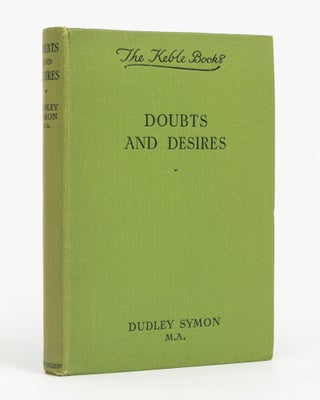 Item #138948 Doubts and Desires. Some Chapters on Education and Religion. Dudley SYMON