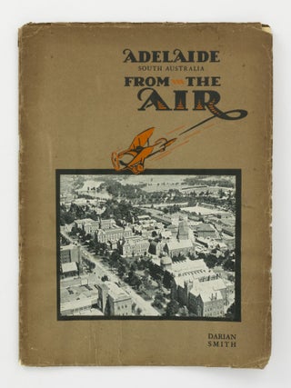 Item #138958 Adelaide, South Australia, from the Air. A Series of Exclusive Aerial Photographs of...