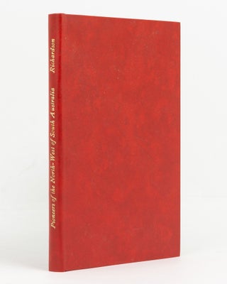 Item #139022 The Pioneers of the North-West of South Australia, 1856 to 1914. Norman A. RICHARDSON
