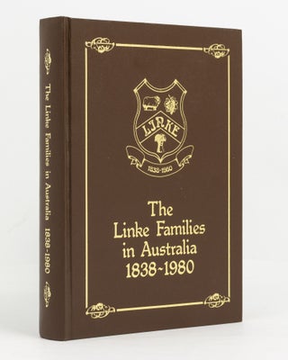 Item #139033 The Linke Families in Australia 1838-1980. A History and Family Tree. Linke Family...