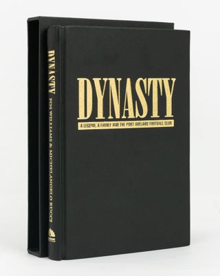 Item #139047 Dynasty. A Legend, a Family and the Port Adelaide Football Club. The Story of the...