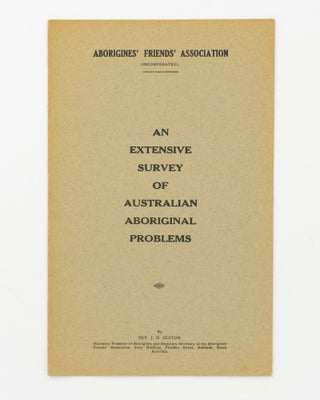Item #139060 An Extensive Survey of Australian Aboriginal Problems. Reverend J. H. SEXTON