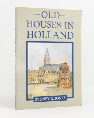Item #139111 Old Houses in Holland. Sydney R. JONES