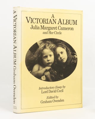 Item #139169 A Victorian Album. Julia Margaret Cameron and Her Circle. Julia Margaret CAMERON,...