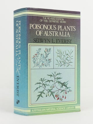 Item #139171 Poisonous Plants of Australia. Selwyn L. EVERIST