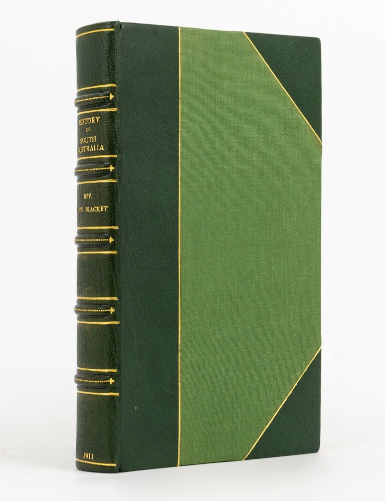Item #139208 History of South Australia. A Romantic and Successful Experiment in Colonisation. Reverend John BLACKET.