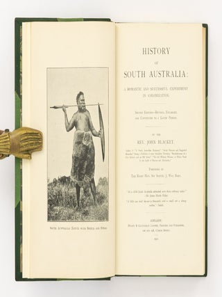 History of South Australia. A Romantic and Successful Experiment in Colonisation