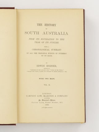 The History of South Australia from its Foundation to the Year of its Jubilee. With a Chronological Summary of all the Principal Events of Interest up to date