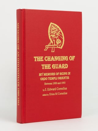Item #139241 The Changing of the Guard. My Memoirs of being in Ordo Templi Orientis between 1989...