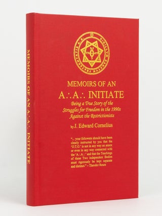 Item #139244 Memoirs of an A.'. A.'. Initiate. Being a True Story of the Struggles for Freedom in...