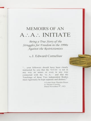 Memoirs of an A.'. A.'. Initiate. Being a True Story of the Struggles for Freedom in the 1990s against the Restrictionists