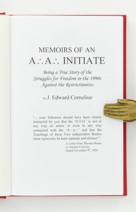 Memoirs of an A.'. A.'. Initiate. Being a True Story of the Struggles for Freedom in the 1990s against the Restrictionists