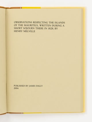 Observations respecting the Islands of the Mauritius, written during a Short Sojourn there in 1828