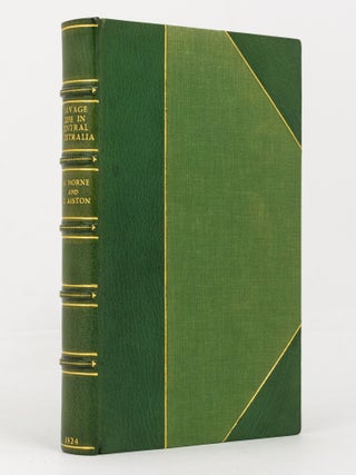 Item #139348 Savage Life in Central Australia. G. HORNE, G. AISTON