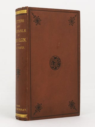 Item #139436 Letters and Journals of James, Eighth Earl of Elgin, Governor of Jamaica,...