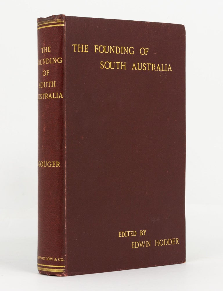 The Founding of South Australia, as recorded in the Journals of Mr ...