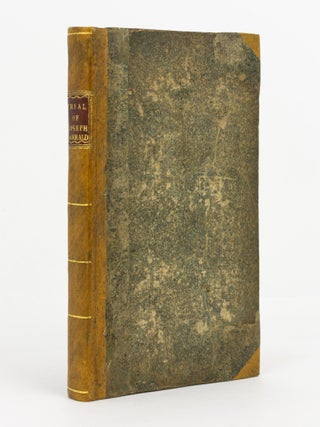 Item #139462 The Trial of Joseph Gerrald, Delegate from the London Corresponding Society, to the...