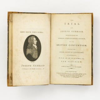 The Trial of Joseph Gerrald, Delegate from the London Corresponding Society, to the British Convention. Before the High Court of Justiciary, at Edinburgh, on the 3rd, 10th, 13th, and 14th of March, 1794. For Sedition. Taken in Short-Hand by Mr. Ramsey