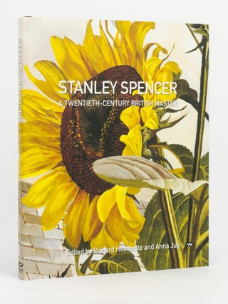 Item #139503 Stanley Spencer. A Twentieth-Century British Master. Stanley SPENCER, Richard...