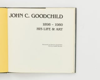 John C. Goodchild, 1891-1980. His Life and Art